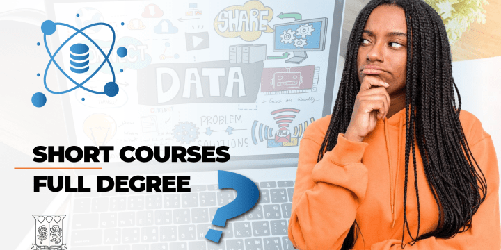 Short Courses vs Full Degrees: Which is Better for Data Careers?