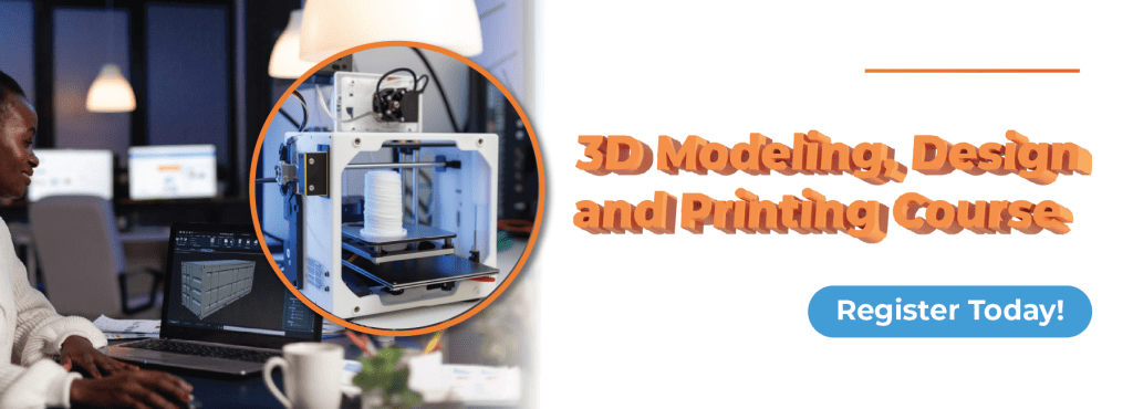 3D Modelling, Design and Printing Course - @iLabAfrica