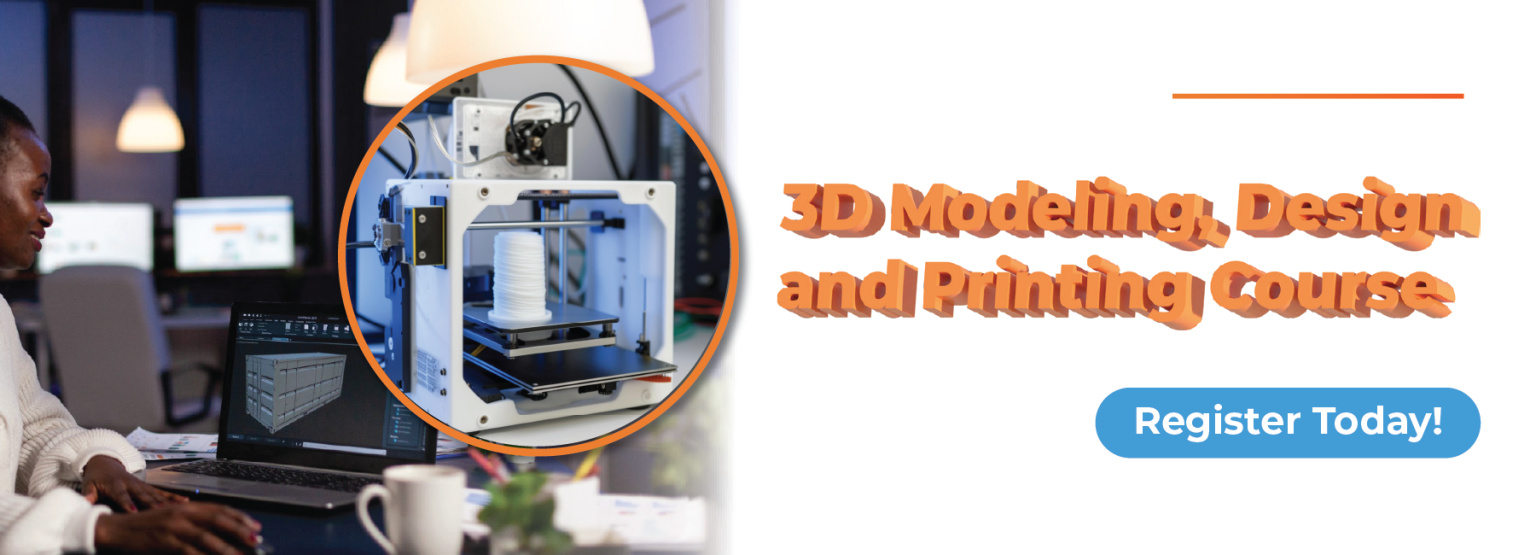 3D Modelling, Design and Printing Course - @iLabAfrica